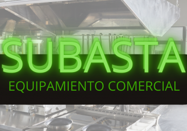 SUBASTA EQUIPAMIENTO COMERCIAL